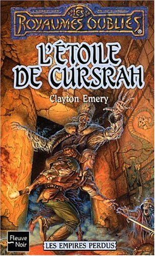 Les Empires perdus, tome 3 : L'Etoile de Cursrah 9782265073494