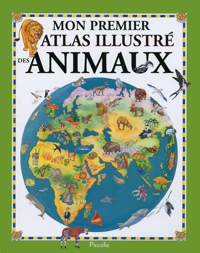 Mon premier atlas illustré des animaux 9782753000483