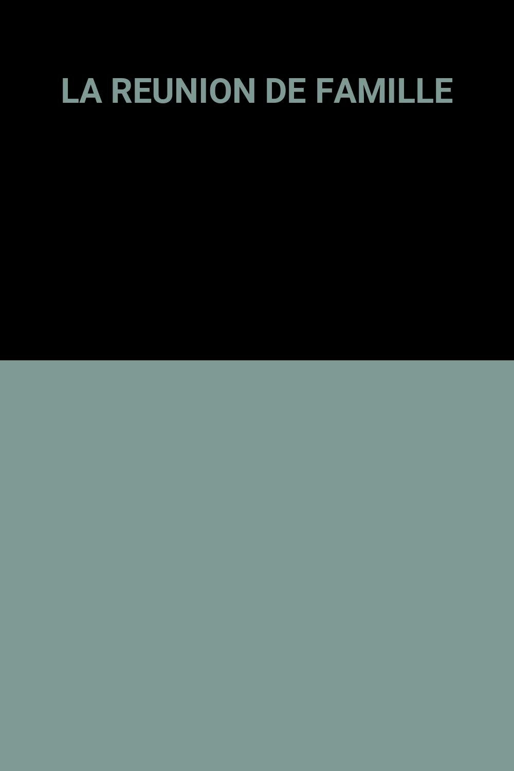 LA REUNION DE FAMILLE 9782906771055
