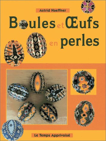 Boules et oeufs décorés en perles 9782283583616