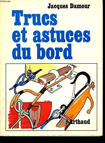 TRUCS ET ASTUCES DE BORD 98 DESSINS DE L'AUTEUR 9782700302042