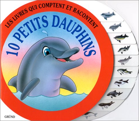 10 Petits Dauphins 9782700046083