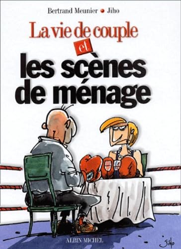 La Vie de couple et les scènes de ménage 9782226131782