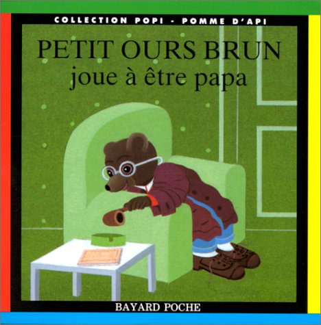 Petit Ours Brun joue à être Papa 9782227725201