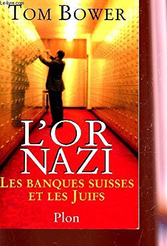 L'or nazi: Les banques suisses et les Juifs 9782259186407