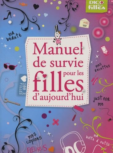 MANUEL DE SURVIE POUR LES FILLES D'AUJOURD'HUI (LE) 9782215046561