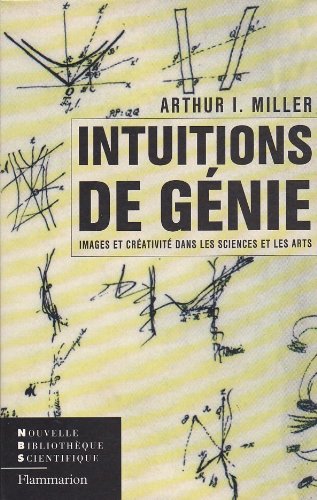 Intuitions de génie : Images et créativité dans les sciences et les arts 9782082112444
