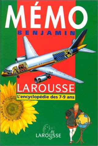 Mémo benjamin Larousse: L'encyclopédie des 7-9 an 9782036012318