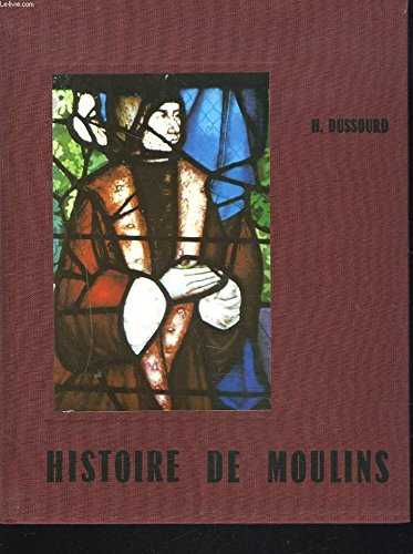 Histoire de Moulins : D'après la chronique de ses habitants 9782852600379