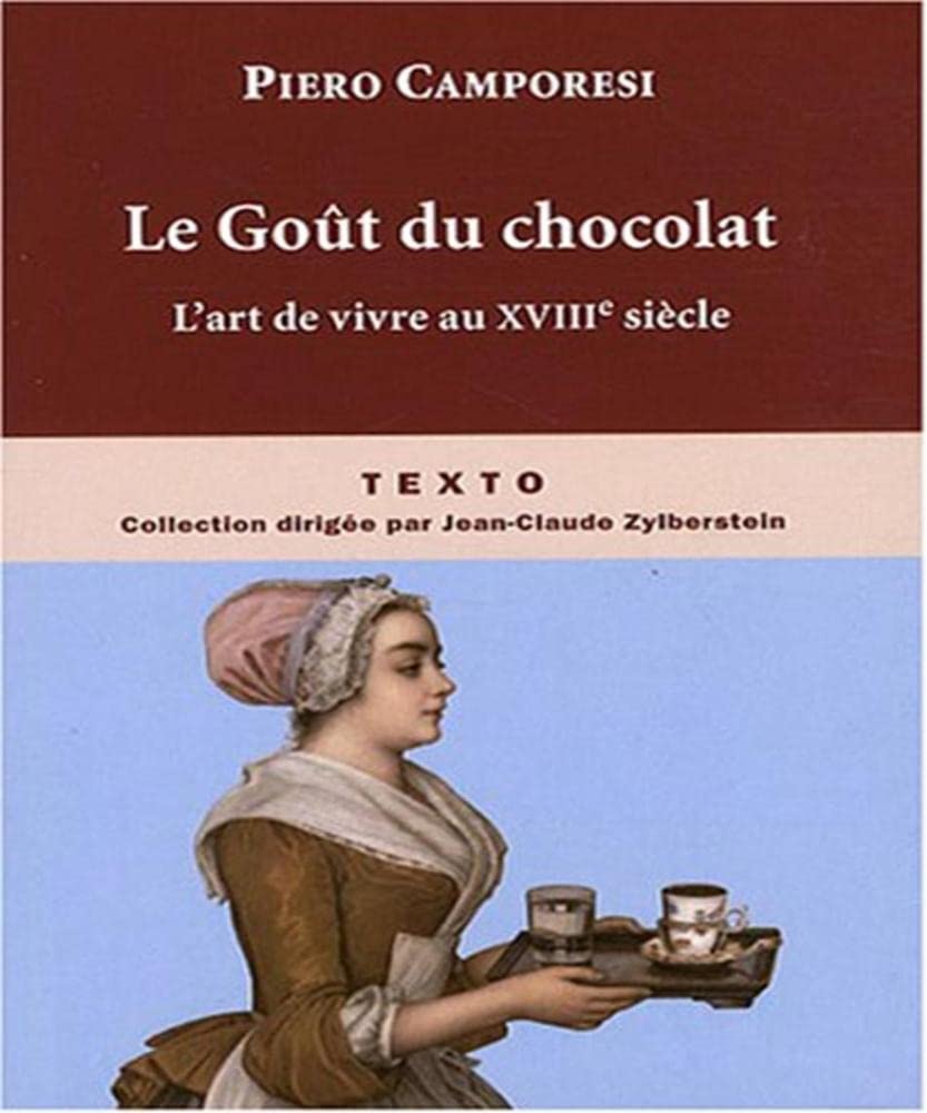 Le Goût du chocolat: L'art de vivre au siècle des Lumières 9782847344783