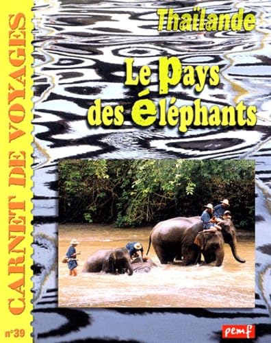 Thaïlande, le Pays des Eléphants 9782845265417