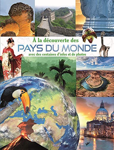 A la découverte des pays du monde: avec des centaines d'infos et de photos 9782753066618