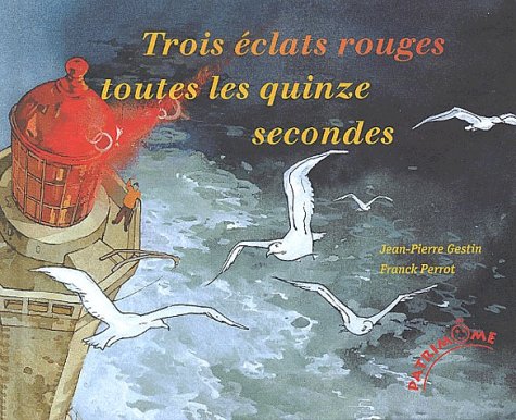 Trois éclats rouges toutes les 15 secondes 9782909219264