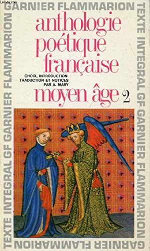 Anthologie poetique francaise, moyen age, 2 