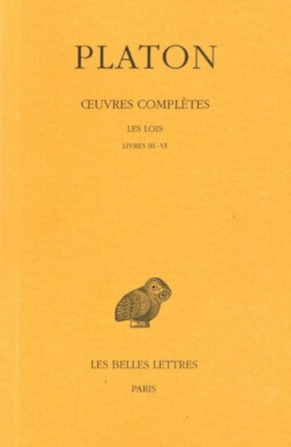 Platon, tome 11, 2e partie : Les Lois - Livres III-VI 9782251002316