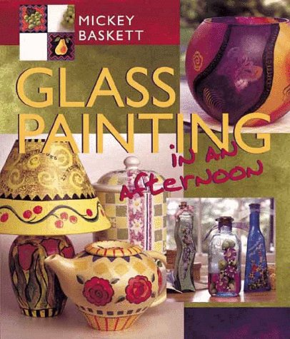 Glass Painting in an Afternoon 9780806939490