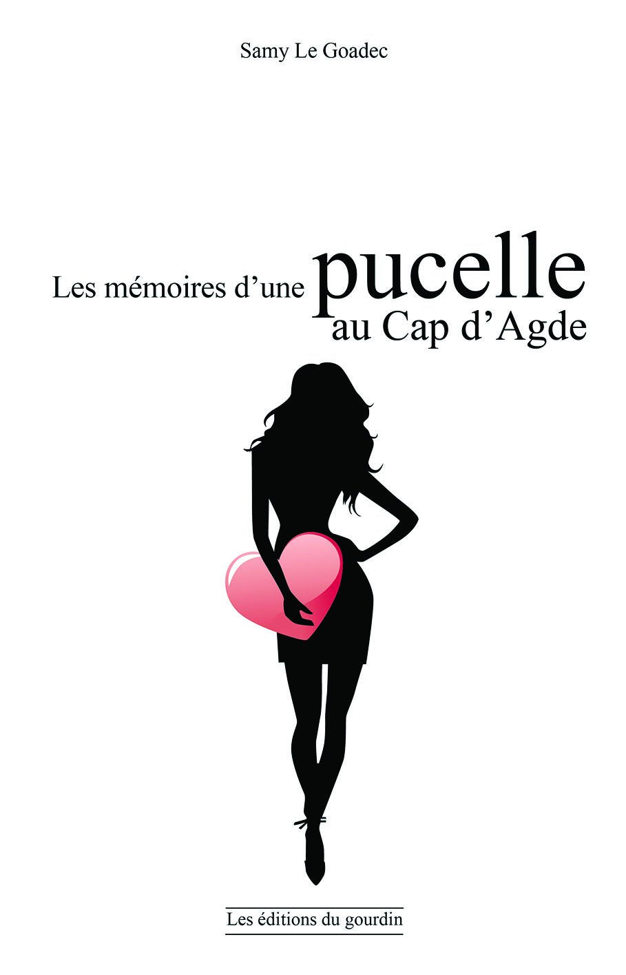 Les mémoires d'une pucelle au Cap d'Agde 9782954910871