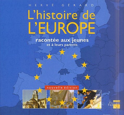 L'histoire de l'Europe racontée aux jeunes et à leurs parents 9782930358062