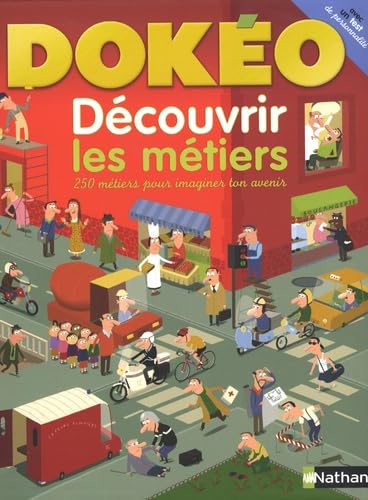 Découvrir les métiers: 250 Métiers pour imaginer ton avenir 9782092515341