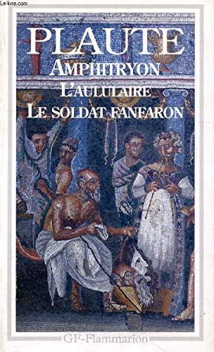 Amphitryon - l'aululaire - le soldat fanfaron: - THEATRE 9782080706003