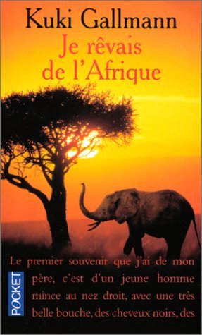 Je rêvais de l'Afrique 9782266091077