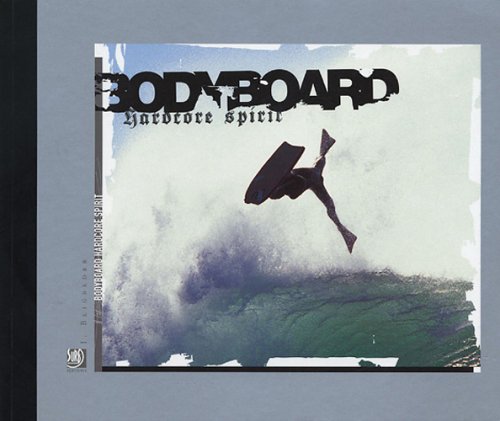 Bodyboard: Hardcore Spirit 9782952402125