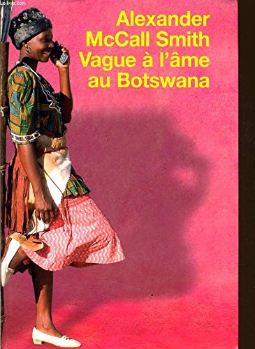 Vague à l'âme au Botswana - (Morality for Beautiful Girls) 9782286008260