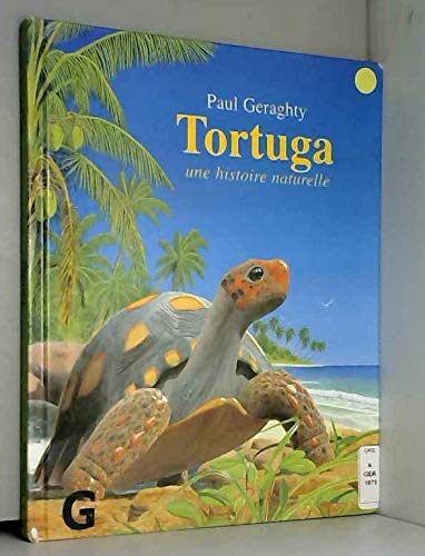 tortuga une histoire naturelle 9782877673020