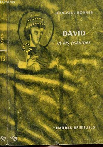 DAVID ET LES PSAUMES - COLLECTION MAITRES SPIRITUELS N°13 