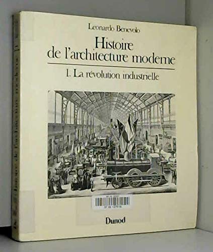 Histoire de l'architecture moderne, n° 1 : La révolution industrielle 9782040103040