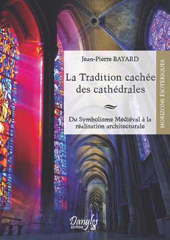 La tradition cachée des cathédrales 9782703308126