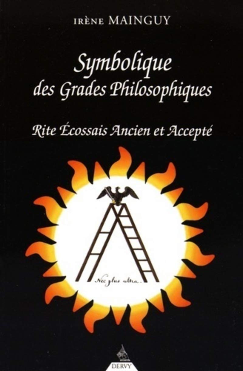 Symbolique des Grades Philosophiques 9791024201009