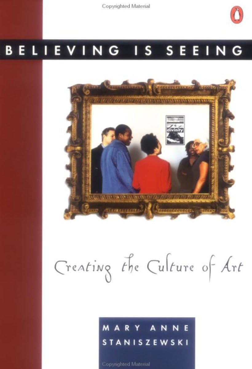 Believing Is Seeing: Creating the Culture of Art 9780140168242