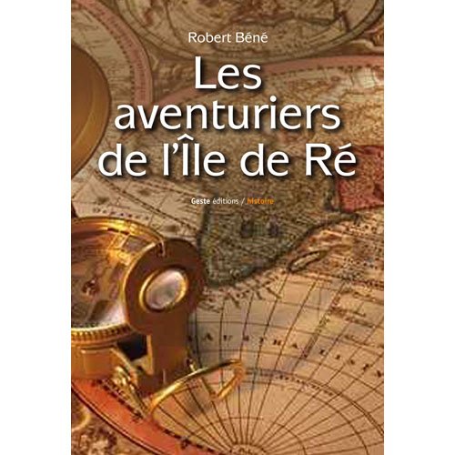 Les aventuriers de l'île de Ré 9782845615267