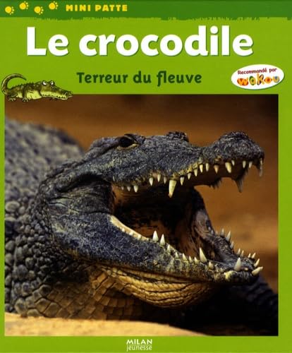 Le crocodile: Terreur du fleuve 9782745933317