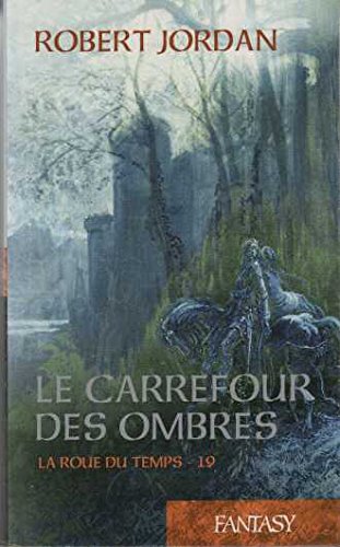 Le carrefour des ombres - la roue du temps - 19 9782298036541