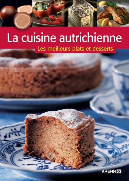 La cuisine autrichienne: Les meilleurs plats et dessers 9783902532053