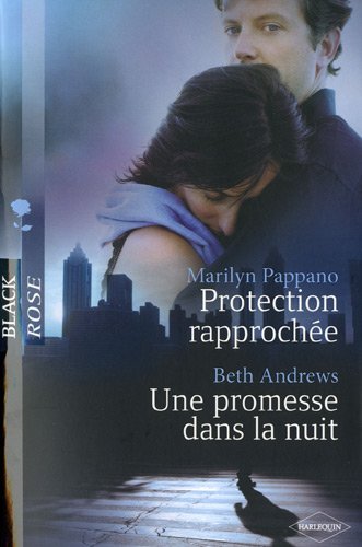 Protection rapprochée ; Une promesse dans la nuit 9782280809474