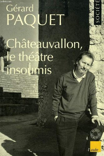 Châteauvallon, le théâtre insoumis 9782876783546
