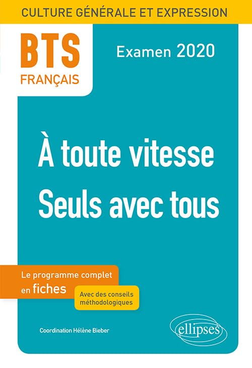 BTS Français - Culture générale et expression - 1. À toute vitesse ! - 2. Seuls avec tous. Examen 2020 9782340030282