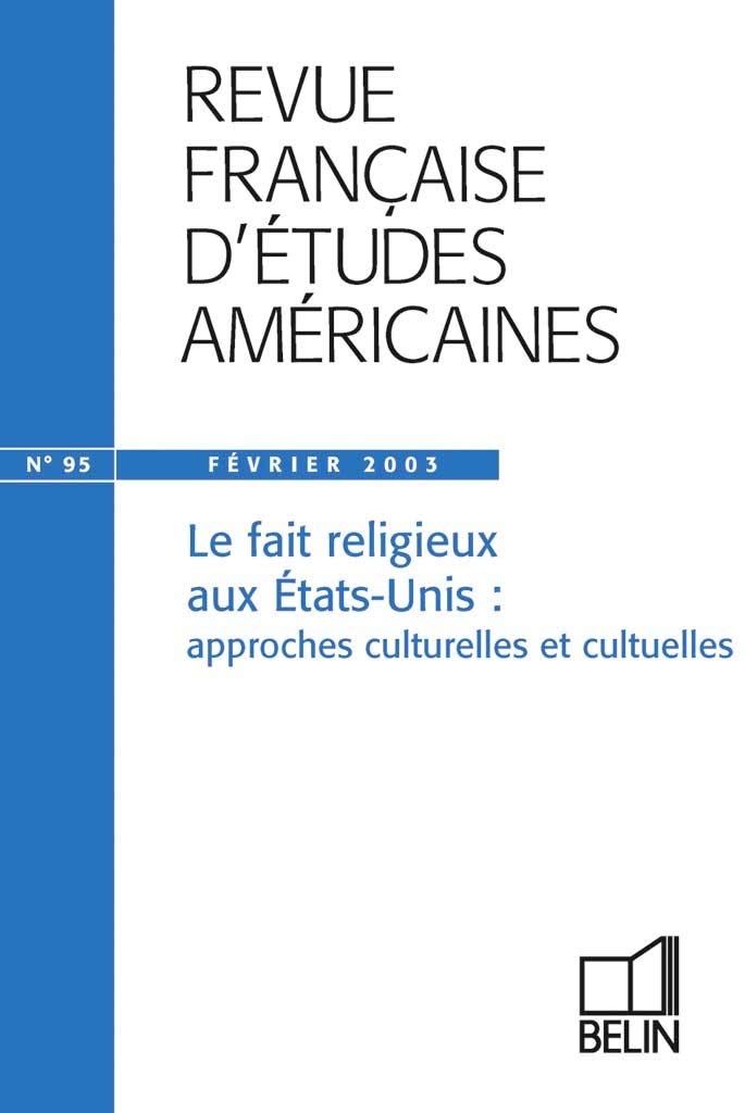 RFEA N°95 (2003-1): Le fait religieux aux Etats-Unis : approches culturelles et cultuelles 9782701134499