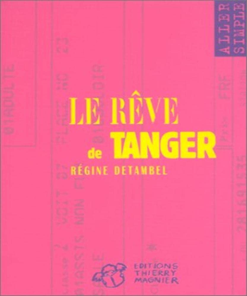 Le Rêve de Tanger 9782844200013