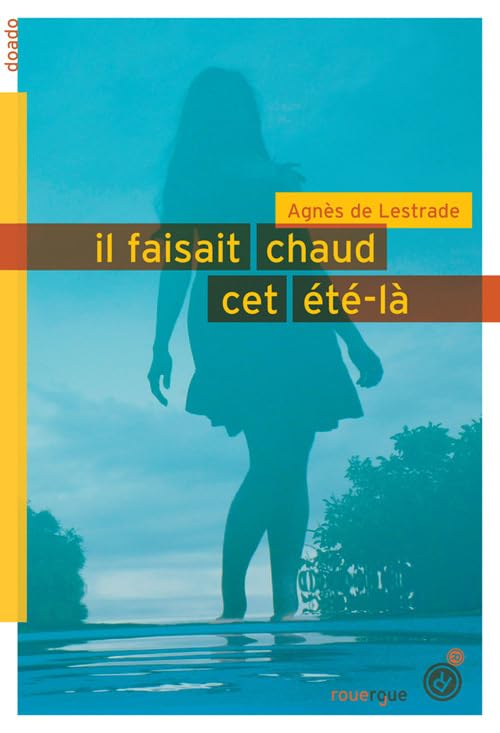 Il faisait chaud, cet été-là 9782812605239