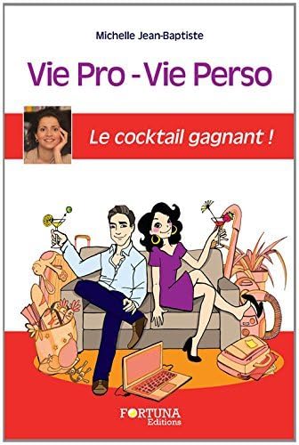 Vie Pro Vie Perso le Cocktail Gagnant ! 9782875910264