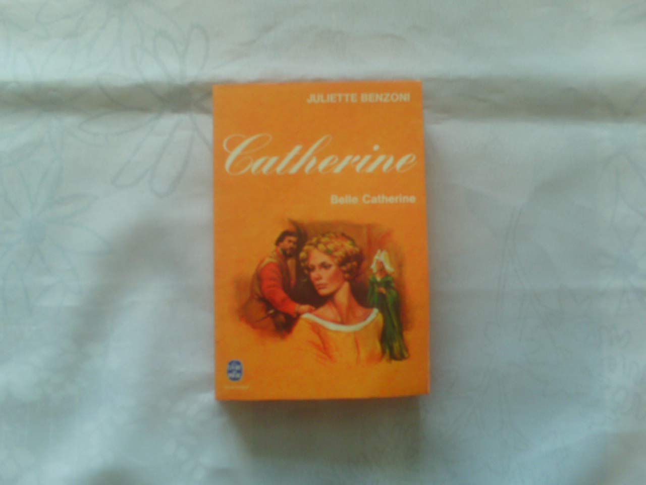 Catherine, tome 3 : Belle Catherine 9782253007340