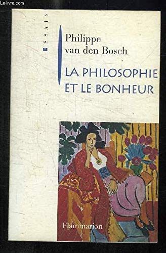 La philosophie et le bonheur 9782080354709