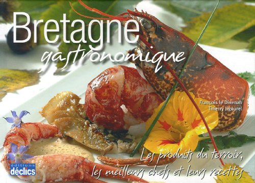 Bretagne gastronomique 9782847680997