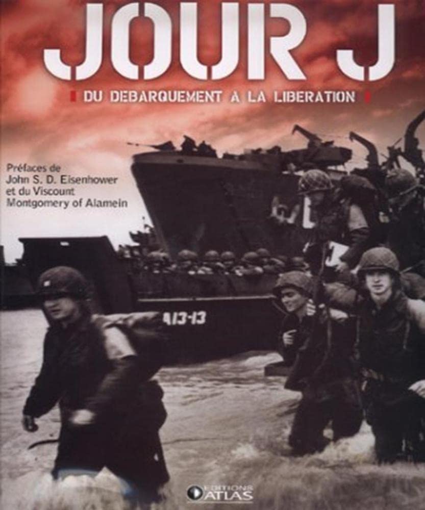 Jour J - du débarquement à la la Libération 9782723447669