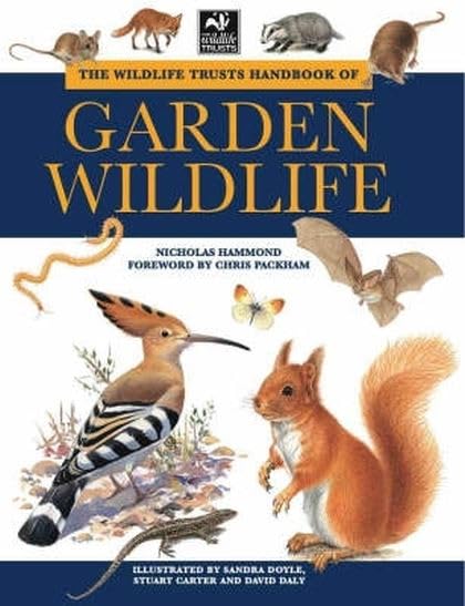 The Wildlife Trusts Handbook of Garden Wildlife 9781847731388