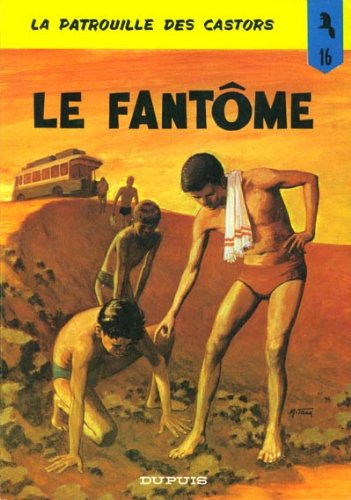 La Patrouille Des Castors N°16 : Le Fantome 9782800113067